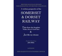A Somerset & Dorset Railway Journey: Tales from the Footplate - Just like My Dreams