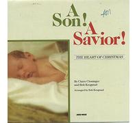 A Son! A Savior! The Heart of Christmas