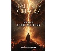 A Son of Light and Lies: A Ballad of Chaos - Part 2