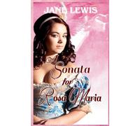 A Sonata for Rosa Maria