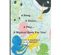 A Song... A Dance... A Play... A Musical Book For You! (A Song ... A Dance ... A Play ... A Musical Book Written By You!)