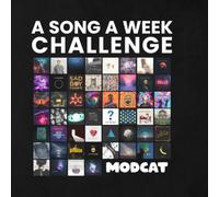 A Song A Week Challenge: 52 Weeks, 52 Songs, No Excuses