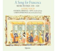Gothic Voices - A Song for Francesca - Music in Italy, 1330-1430