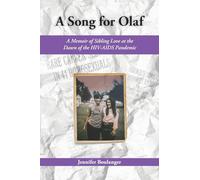A Song for Olaf: A Memoir of Sibling Love at the Dawn of the HIV-AIDS Pandemic