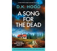 A Song for the Dead: A totally addictive edge-of-your-seat crime thriller: 21 (Detectives Kane and Alton)