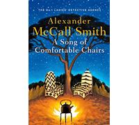 A Song of Comfortable Chairs (No. 1 Ladies' Detective Agency)