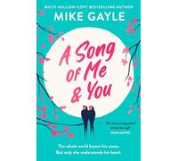 A Song of Me and You: a heartfelt and romantic novel of first love and second chances, picked for the Richard & Judy Book Club