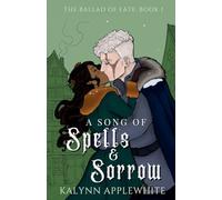 A Song of Spells & Sorrow