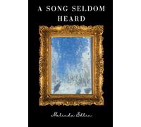 A Song Seldom Heard: A Collection of Poetry and Prose to Honor the Season of Winter