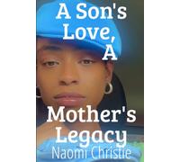 A Son's Love. A Mother's Legacy: Happy 1st Mother's Day Earth Mother