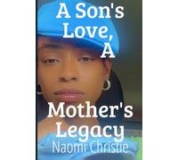 A Son's Love. A Mother's Legacy: Happy 1st Mother's Day Earth Mother
