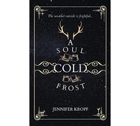 A Soul as Cold as Frost: 1 (The Winter Souls)