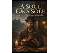 A Soul for a Sole - Book 1: A Cozy Thriller Mystery in Whitby | Book One of The Whitby Souls Trilogy | Small Town Suspense and Dark Secrets