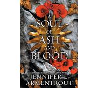 A Soul of Ash and Blood: A Blood and Ash Novel