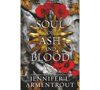 A Soul of Ash and Blood: A Blood and Ash Novel