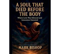 A Soul That Died Before the Body: Where Love Was Silenced and Innocence Executed: 1