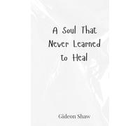 A Soul That Never Learned to Heal