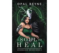 A Soul to Heal: Duskwalker Brides: Book Two: Duskwalker Brides: Book 2