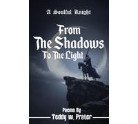A Soulful Knight: From the Shadows to the Light