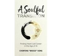 A Soulful Transition: Finding Heart-Led Career in the Age of AI