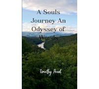 A Souls Journey An Odyssey of Words (Edition1st)