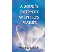 A Soul's Journey With It's Maker