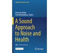 A Sound Approach to Noise and Health (Springer-AAS Acoustics Series)