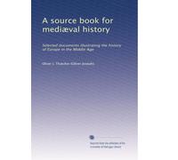 A source book for mediÃ|val history: Selected documents illustrating the history of Europe in the Middle Age: Volume 2