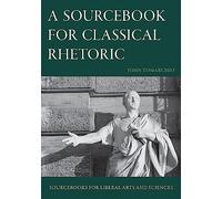 A Sourcebook for Classical Rhetoric