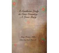 A Southern Lady in Cow Country: A Love Story