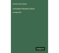 A Southern Woman's Story: in large print