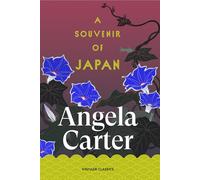 A Souvenir of Japan: Five stories of desire and discovery from weird fiction's pionneering author of The Bloody Chamber. (Brief Encounters)
