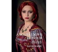 A Sovereign's Honour: 2 (King's Head)