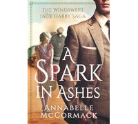 A Spark in Ashes: A Windswept Jack Darby Novel: 4 (The Windswept Saga)