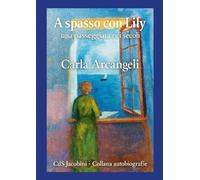 A spasso con Lily: una passeggiata nei secoli