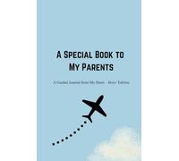 A Special Book to My Parents: A Guided Journal from My Heart - Boys’ Edition