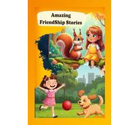 A Special Friendship (Illustrated): Story Book for Kids - Moral Stories - Bedtime Stories - 3 Years to 10 Years Old - English Short Stories for Children