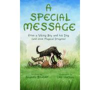 A Special Message: Life Lessons for Young and Old from Some Very Wise Dragons