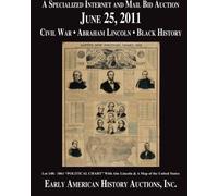 A Specialized Internet and Mail Bid Auction June 25, 2011 Civil War Abraham Lincoln Black History