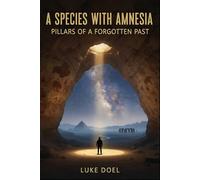 A Species with Amnesia: Pillars of a Forgotten Past