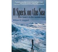 A SPECK ON THE SEA: Epic Voyages in the Most Improbable Vessels [Idioma Inglés]