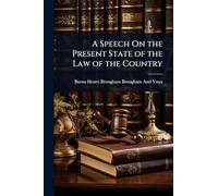 A Speech On the Present State of the Law of the Country
