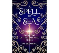A Spell at Sea: Book One of the Talented Series: 1