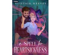 A Spell for Heartsickness: A Romantasy: 1 (Rune Tithe)