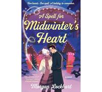 A Spell for Midwinter's Heart: A Novel