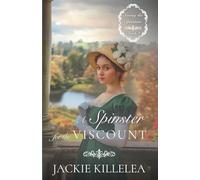 A Spinster for the Viscount: A Clean Inspirational Historical Regency Romance Novel (Saving the Spinsters)