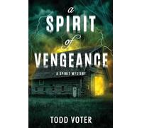 A Spirit of Vengeance (Spirit Mysteries)