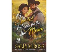 A Spirited Heiress for the New Mexico Sheriff: A Western Historical Romance Book