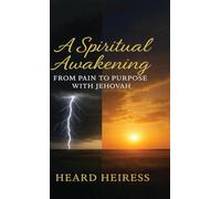 A Spiritual Awakening, From Pain to Purpose with Jehovah