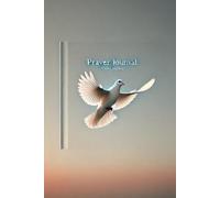 A Spiritual Prayer Journal for Recording Prayers, Reflections, and Seeking Guidance from God’s Word